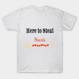 I here to steal many hearts T-Shirt